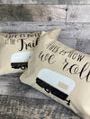 Life is better at  the trailer pillow