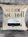 This is how we roll pillow