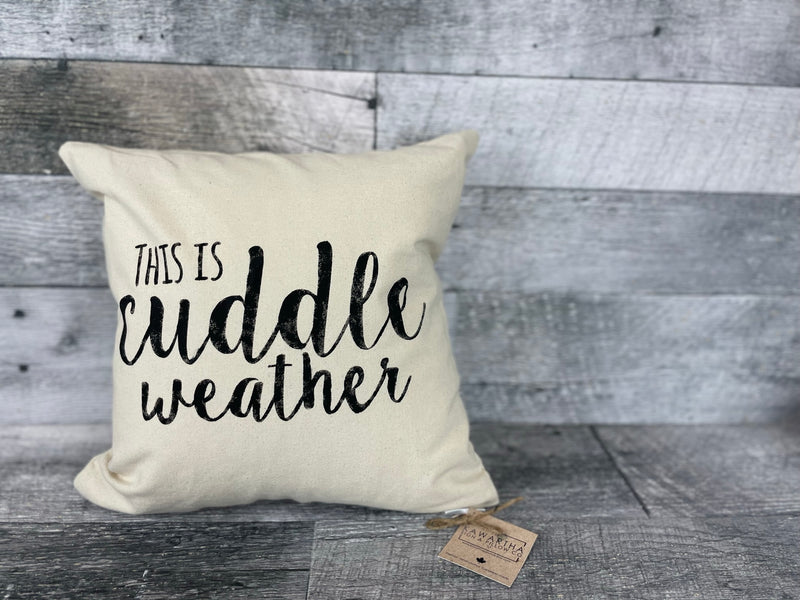 This is Cuddle Weather pillow