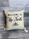 Welcome To Up North pillow