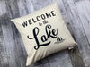 Welcome To The Lake pillow
