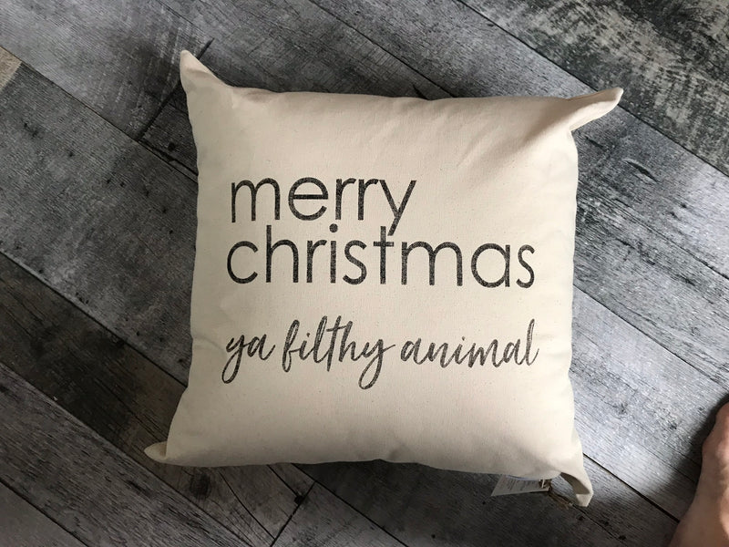 Merry Christmas, ya filthy animal | Christmas pillow