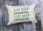 Just Keep Swimming Pillow